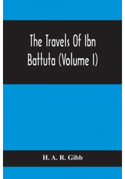 The Travels Of Ibn Battuta (Volume I)