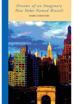Dreams of an Imaginary New Yorker Named Rizzoli