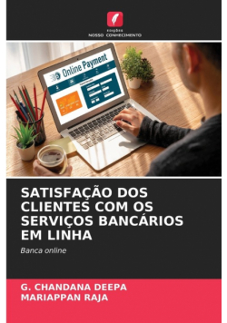 Satisfação Dos Clientes Com Os Serviços Bancários Em Linha