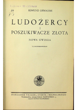 Ludożercy i poszukiwacze złota 1937 r.