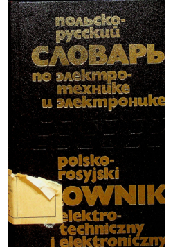 Polsko rosyjski słownik elektrotechniczny i elektroniczny