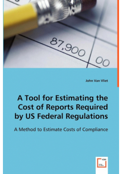 A Tool for Estimating the Cost of Reports Required by US Federal Regulations