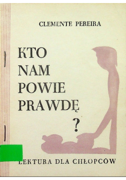 Kto nam powie prawdę