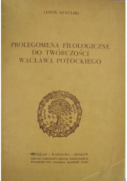 Prolegomena filologiczne do twórczości Wacława Potockiego