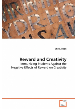 Reward and Creativity - Immunizing Students Against the Negative Effects of Reward on Creativity