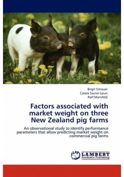 Factors associated with market weight on three New Zealand pig farms