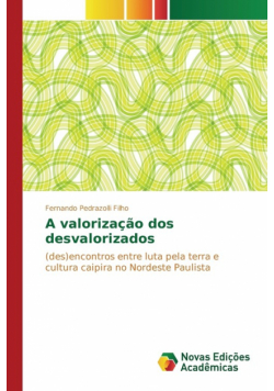 A valorização dos desvalorizados