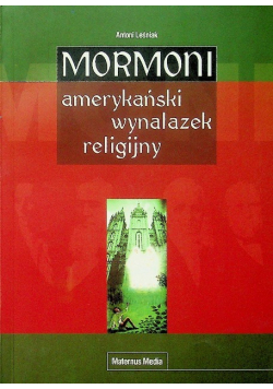 Mormoni Amerykański wynalazek religijny