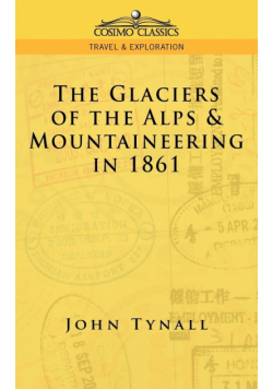 The Glacier of the Alps & Mountaineering in 1861