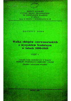 Walka chłopów czerwonoruskich z wyzyskiem feudalnym w latach 1600 - 1648 Część II