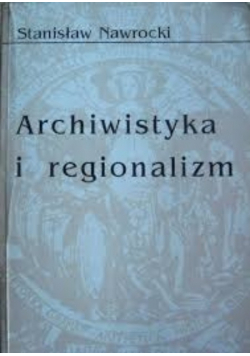 Archiwistyka i regionalizm