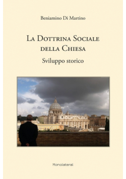 La dottrina sociale della Chiesa. Sviluppo storico