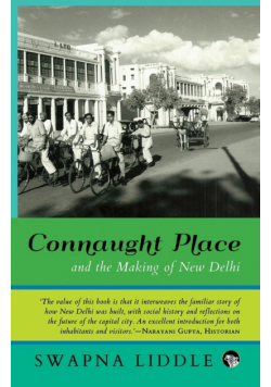 Connaught Place and the Making of New Delhi