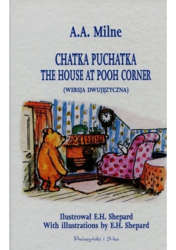 Chatka Puchatka The house at pooh corner