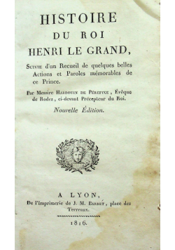 Histoire du roi Henri le Grand 1816 r