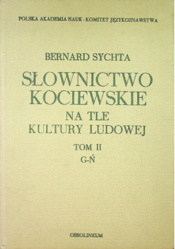 Słownictwo Kociewskie na tle kultury ludowej tom II