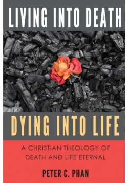 Living Into Death, Dying Into Life