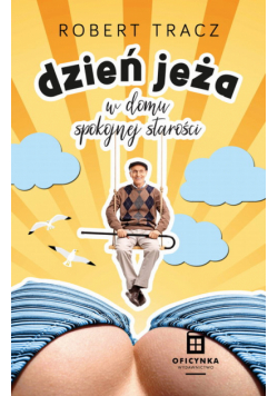 Dzień jeża w domu spokojnej starości