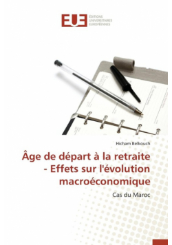 Âge de départ à la retraite - effets sur l'évolution macroéconomique