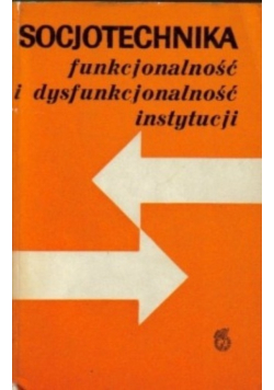 Socjotechnika Funkcjonalność i dysfunkcjonalność instrukcji