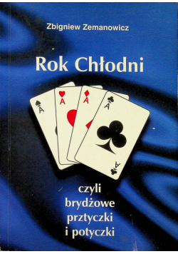 Rok Chłodni czyli brydżowe przytyczki i potyczki
