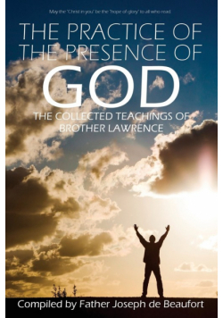 The Practice of the Presence of God by Brother Lawrence