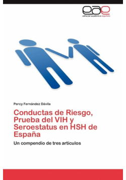 Conductas de Riesgo, Prueba del Vih y Seroestatus En Hsh de Espana