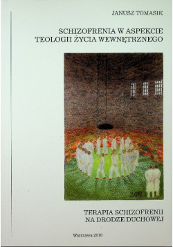 Schizofrenia w aspekcie teologii życia wewnetrznego