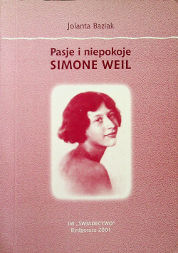 Pasje i niepokoje Simone Weil