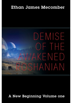 Demise of the Awakened Roshanian