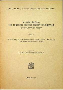 Wybór źródeł do historii Polski średniowiecznej tom II
