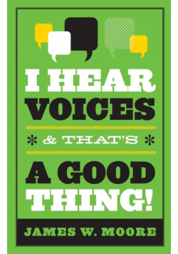 I Hear Voices, and That's a Good Thing!