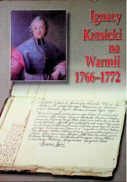 Ignacy Krasicki na Warmii 1766 - 1772 Część I