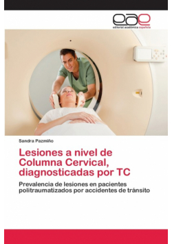 Lesiones a nivel de Columna Cervical, diagnosticadas por TC