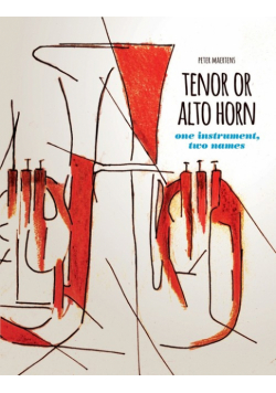 TENOR OR ALTO HORN one instrument, two names