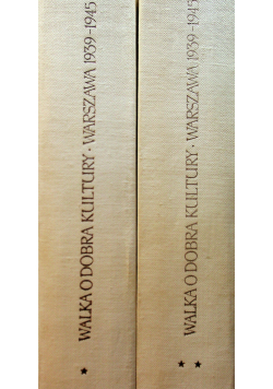 Walka o dobra kultury Warszawa1939 1945 2 tomy