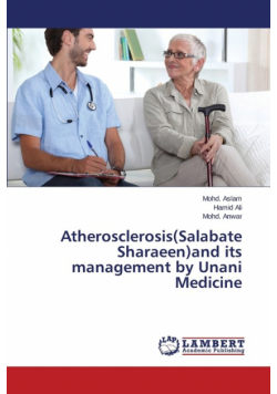 Atherosclerosis(Salabate Sharaeen)and its management by Unani Medicine