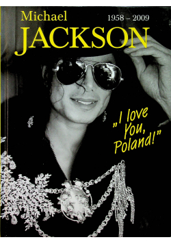 Michael Jackson 1958 - 2009 I love You Poland