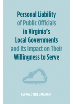 Personal Liability of Public Officials in Virginia's Local Governments and Its Impact on Their Willingness to Serve