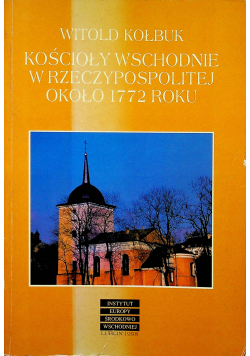Kościoły wschodnie w Rzeczypospolitej około 1772 roku