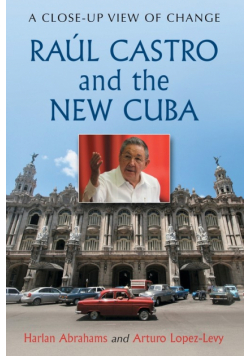 Raúl Castro and the New Cuba