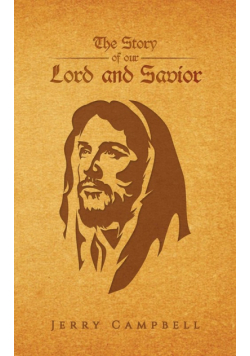 The Story of Our Lord and Savior
