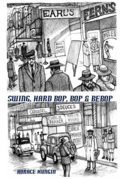 Swing, Hard Bop, Bop & Bebop