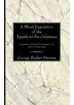 A Short Exposition of the Epistle to the Galatians