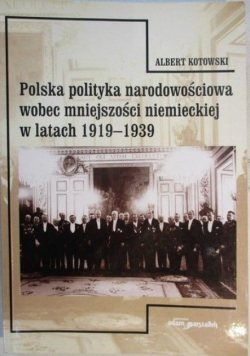 Polska polityka narodowościowa wobec mniejszości niemieckiej w latach 1919 1939