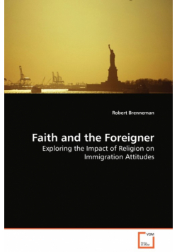 Faith and the Foreigner - Exploring the Impact of Religion on Immigration Attitudes