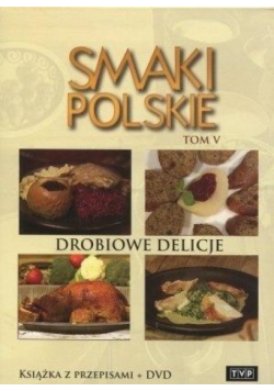 Smaki polskie T.5 Drobiowe delicje + DVD