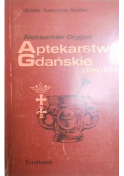 Aptekarstwo Gdańskie 1399 1939