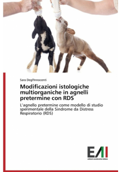 Modificazioni istologiche multiorganiche in agnelli pretermine con RDS