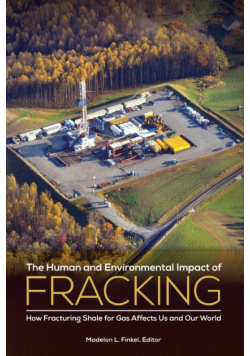 The Human and Environmental Impact of Fracking